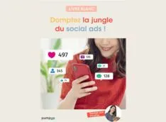 Domptez la jungle du Social Ads